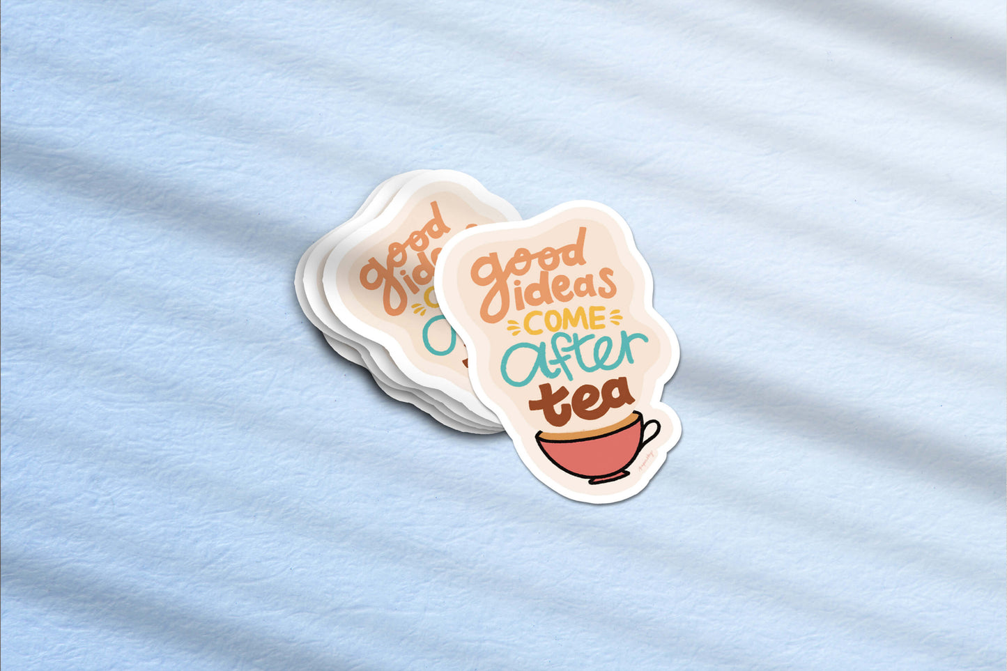 Good Ideas Come After Tea Vinyl Sticker