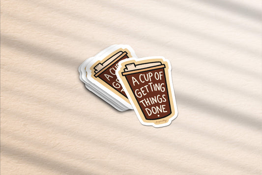 A Cup of Getting Things Done - Coffee Vinyl Sticker